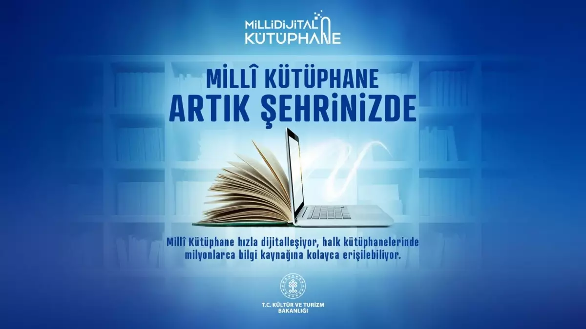 Milli Dijital Kütüphane Projesi ile Bilgiye Erişim Kolaylaşıyor